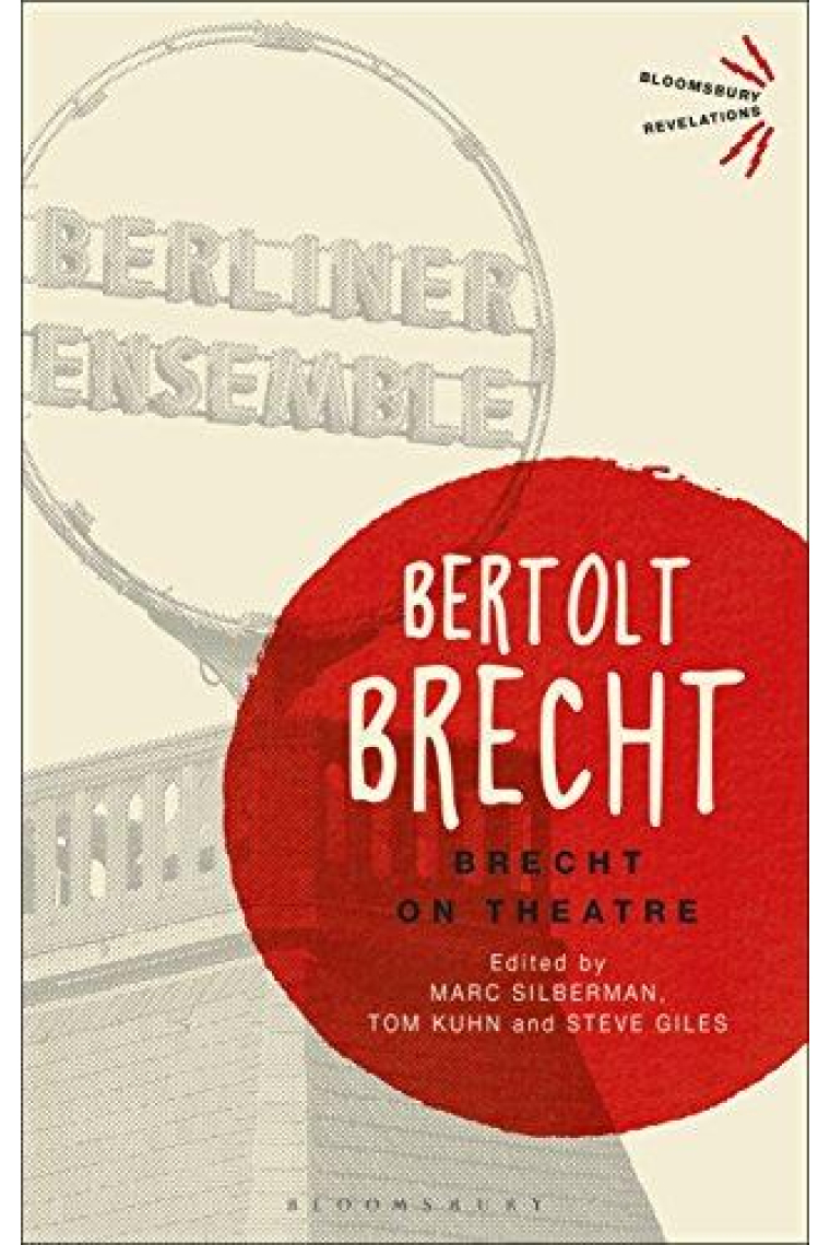 Brecht on Theatre (Bloomsbury Revelations)