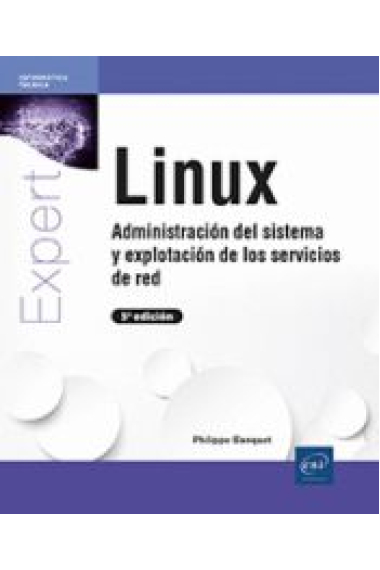 Linux - Administración del sistema y explotación de los servicios de red (5ª edición)