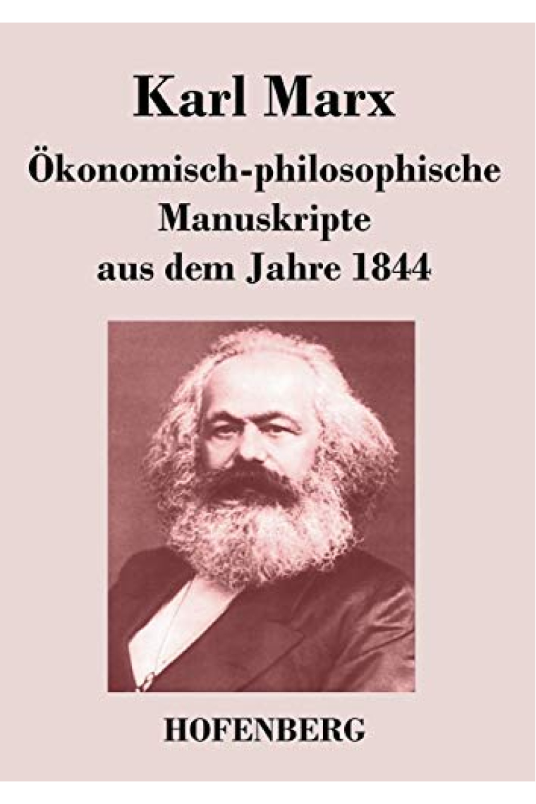 Ökonomisch-philosophische Manuskripte aus dem Jahre 1844 (German Edition)