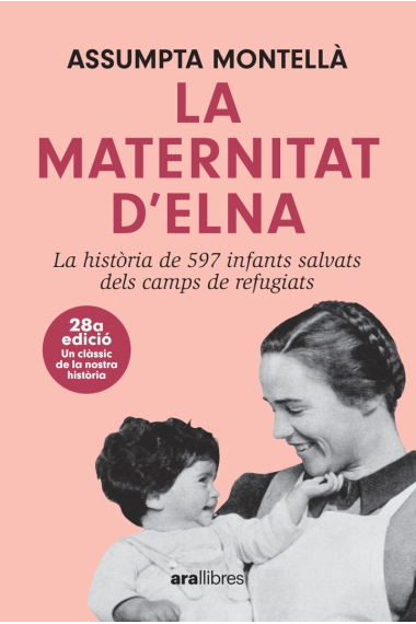 La Maternitat d'Elna. La historia de 597 infants salvats dels camps de refugiats (28ª edició. Nova edició 2024)