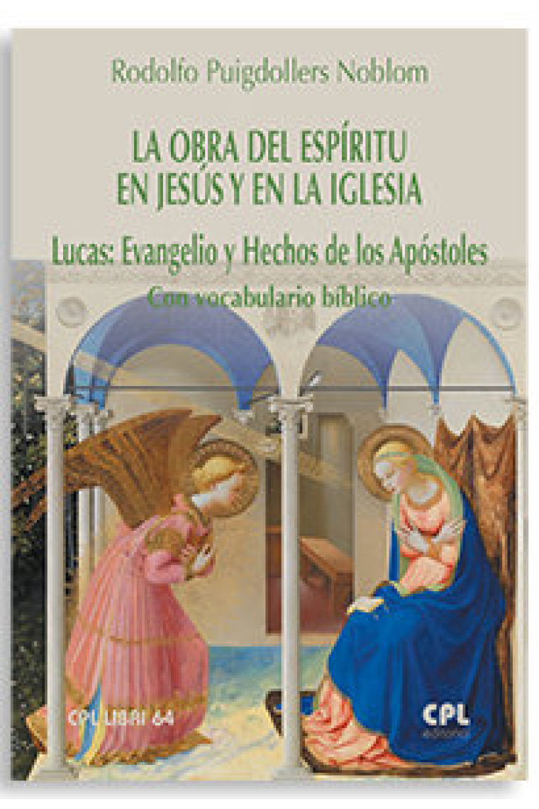 LA OBRA DEL ESPIRITU EN JESUS Y EN LA IGLESIA LUCAS EVANGEL