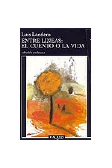 Entre líneas : El cuento o la vida.