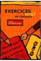 Exercices d'oral en contexte. Niveau intermédiaire