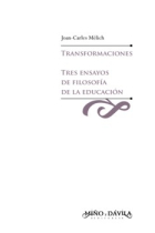 Transformaciones. Tres ensayos de filosofía de la educación