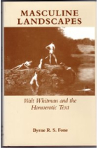 Masculine Landscapes. Walt Whitman and the Homoerotic Text