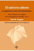 El universo abierto: un argumento a favor del indeterminismo (Post Scriptum a la Lógica de la investigación científica , vol. II)