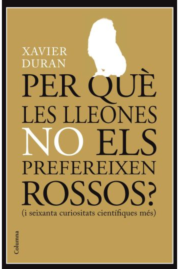 Per què les lleones no els prefereixen rossos?