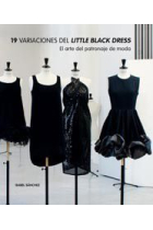 19 Variaciones del Little Black Dress. El arte del patronaje de moda