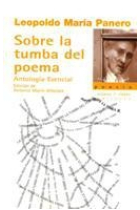 Sobre la tumba del poema. Antología esencial