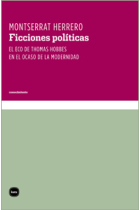 Ficciones políticas: el eco de Thomas Hobbes en el ocaso de la modernidad