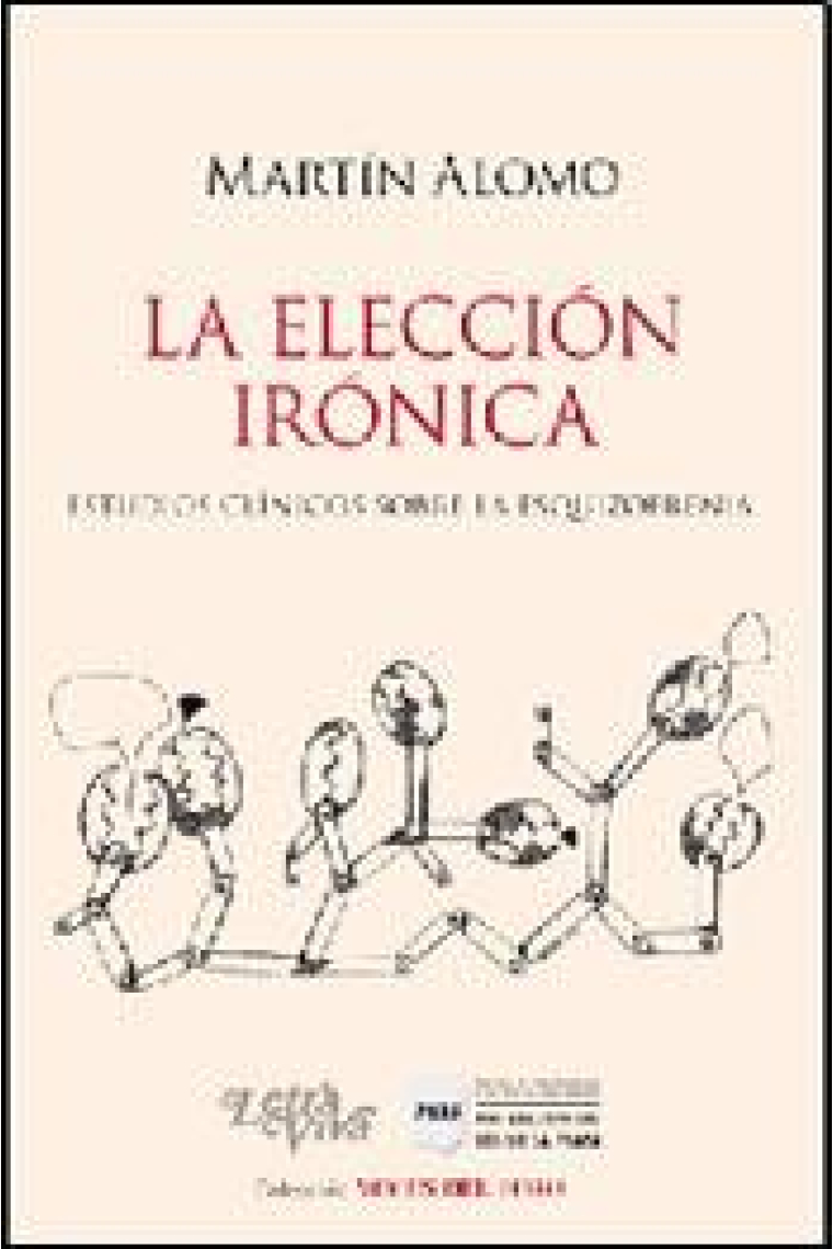 Elección irónica. Estudios clínicos sobre la esquizofrenia