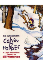 The Authoritative Calvin and Hobbes : A Calvin and Hobbes Treasury