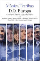 D.O. Europa. Reflexions al voltant de la identitat europea amb Zigmunt Bauman, Susan George, Aleksandra Jasinska-Kania, Sami Naïr, Orhan Pamuk i Saskia Sassen