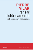 Pensar históricamente. Reflexiones y recuerdos