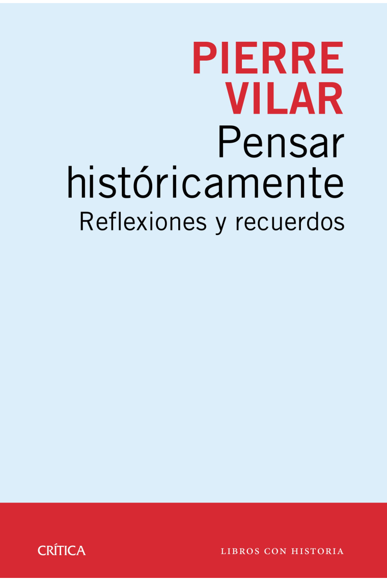 Pensar históricamente. Reflexiones y recuerdos