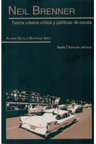 Neil Brenner. Teoría urbana crítica y políticas de escala