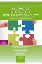 Discapacidad Intelectual y Problemas de Conducta. Guía práctica de intervención. Incluye casos prácticos