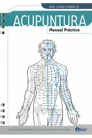 Acupuntura.Manual práctico.Incluye 56 figuras anatómicas de localización de puntos y meridianos