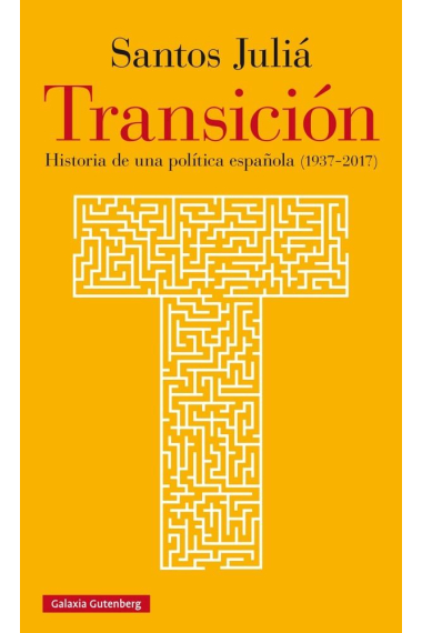 Transición. Ochenta años en la política española (1937-2017)