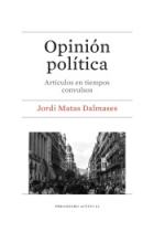 Opinión política. Artículos en tiempos convulsos