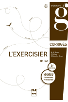 L'Exercisier Corrigés B1-B2 : Corrigés des exercices.