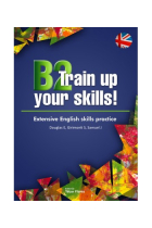 B2 Train up your skills. Extensive English skills practice