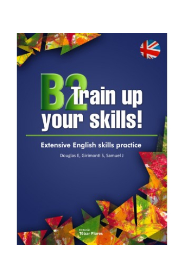 B2 Train up your skills. Extensive English skills practice