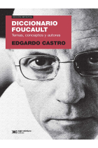 Diccionario Foucault: temas, conceptos y autores