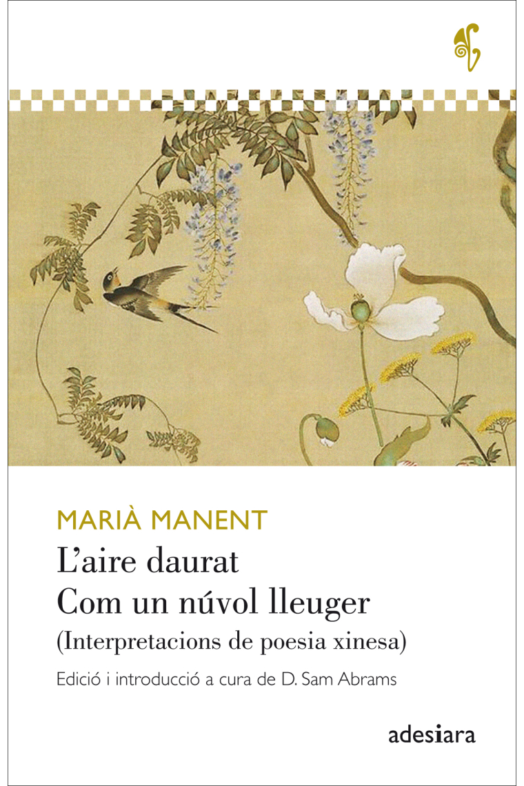 L'aire daurat / Com un núvol lleuger. Interpretacions de poesia xinesa