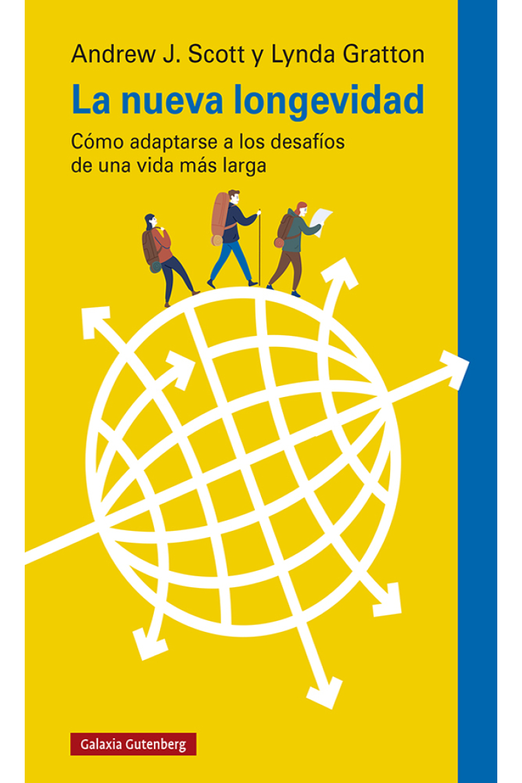 La nueva longevidad. Cómo adaptarse a los desafíos de una vida más larga