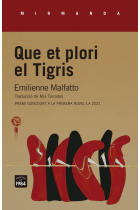 Que et plori el Tigris