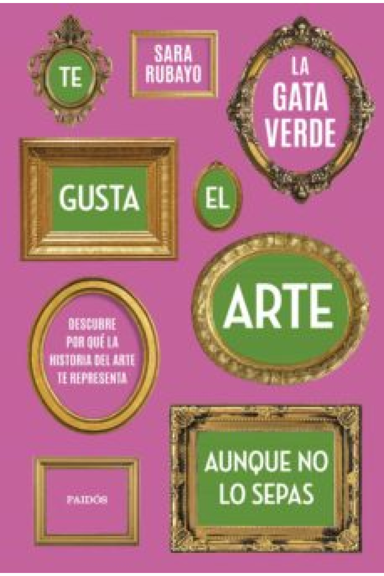 Te gusta el arte aunque no lo sepas. Descubre por qué la historia del arte te representa aunque no lo sepas