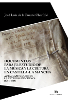 Documentos para el estudio de la música y la cultura en Castilla-La Mancha. Actas capitulares de la catedral de Cuenca (1761-1810)