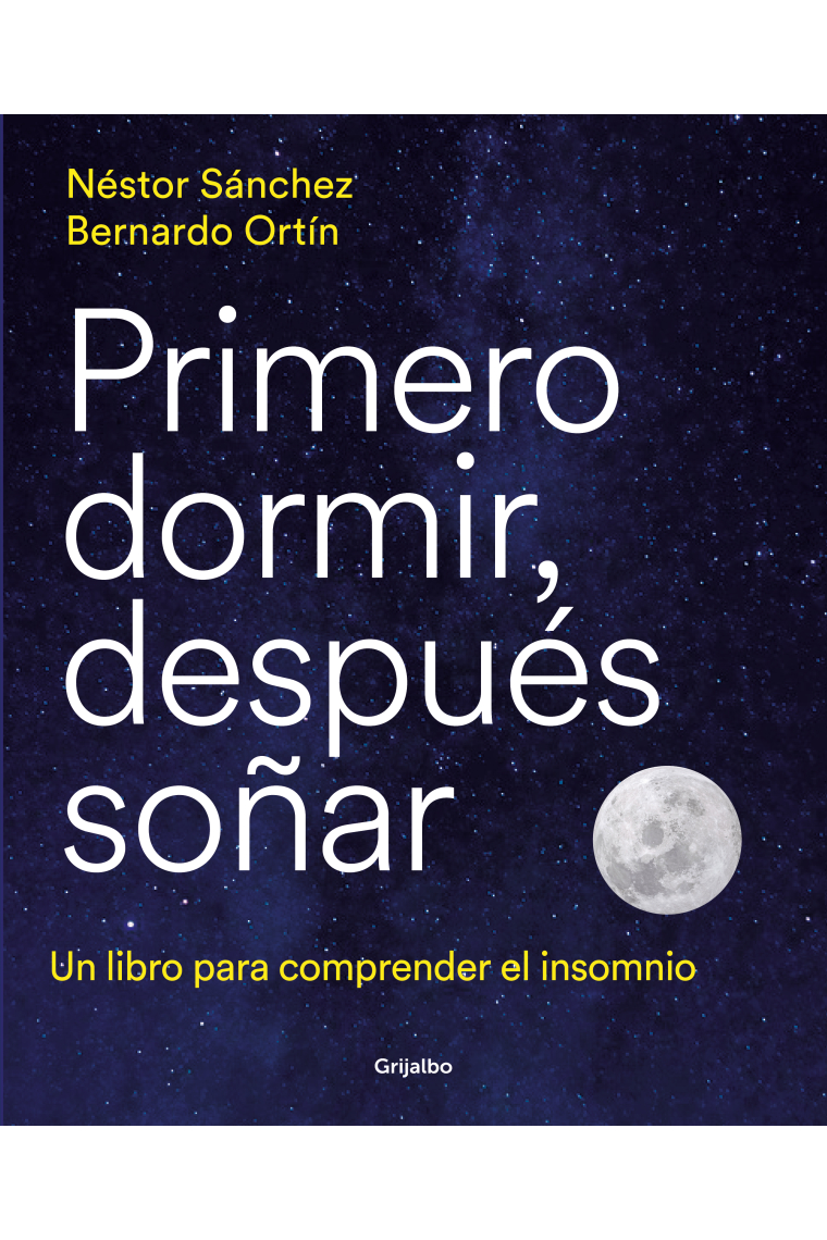 Primero dormir, después soñar. Un libro para combatir el insomnio