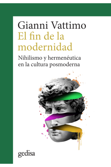 El fin de la modernidad: nihilismo y hermenéutica en la cultura posmoderna (Nueva edición)