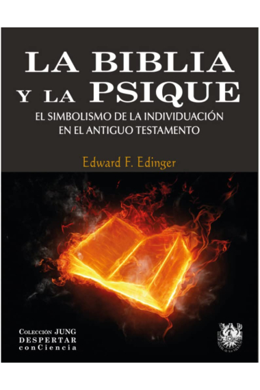 La biblia y la psique. El simbolismo de la individuación en el antiguo testamento