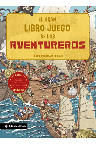 El gran libro juego de los aventureros. Un libro infantil con 3 niveles de juego, de 3 a 8 años