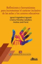 Reflexiones y herramientas para incrementar el carácter inclusivo de las aulas y los centros educativos