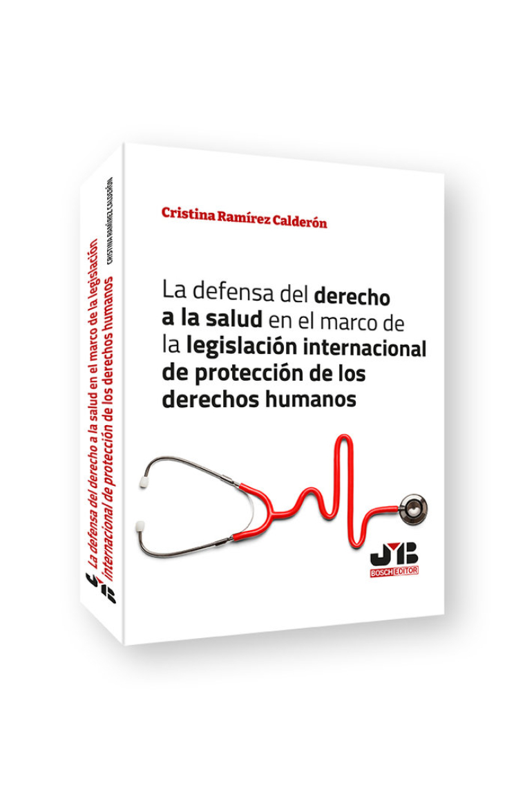 LA DEFENSA DEL DERECHO A LA SALUD EN EL MARCO DE LA LEGISLAC