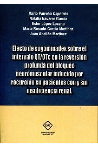 EFECTO DE SUGAMMADEX SOBRE EL INTERVALO QT/QTC EN LA REVERSION PROFUNDA DEL BLOQUEO NEUROMUSCULA IND