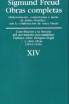 Sigmund Freud. Obras completas, Vol. 14 : «Contribución a la historia del movimiento psicoanalítico», Trabajos sobre metapsicología, y otras obras (1914-1916)