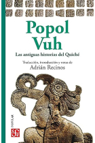 Popol Vuh. Las antiguas historias del Quiché. (Versión de Adrián Recinos)