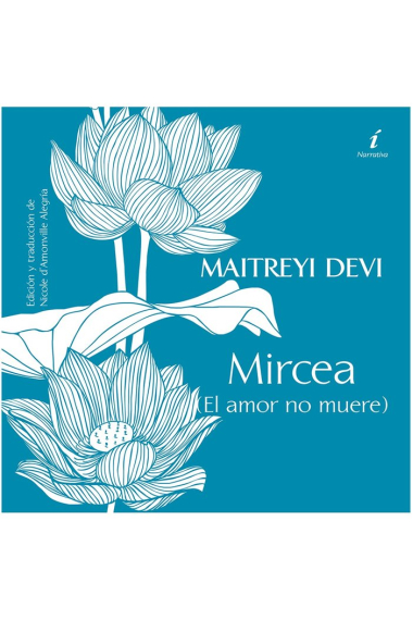 MAITREYI LA NOCHE BENGALI MIRCEA EL AMOR NO MUERE)