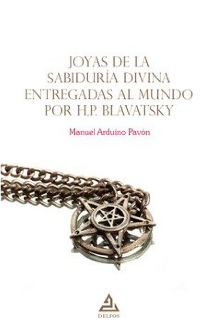 JOYAS DE LA SABIDURIA DIVINA ENTREGADAS AL MUNDO POR H.P. BL