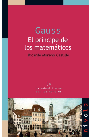 GAUSS. El príncipe de los matemáticos