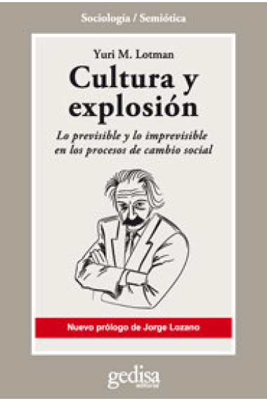 Cultura y explosión: lo previsible y lo imprevisible en los procesos de cambio social