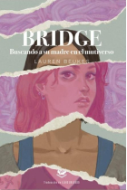 Bridge. Buscando su madre en el multiverso