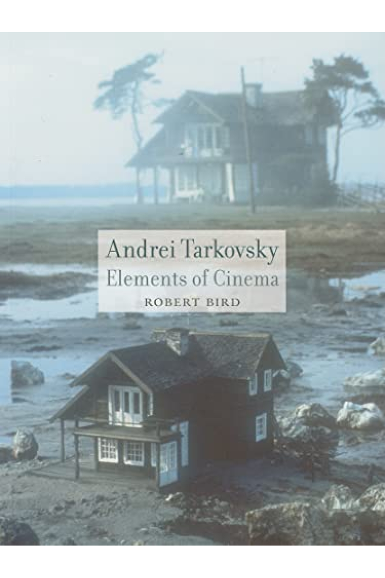 Andrei Tarkovsky : Elements of Cinema