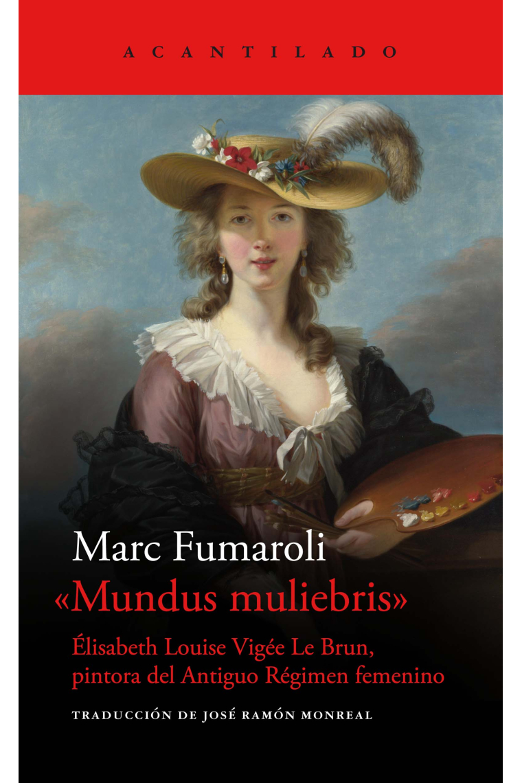 «Mundus muliebris». Élisabeth Louise Vigée Le Brun, pintora del Antiguo Régimen femenino