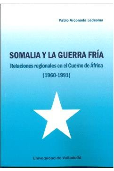 SOMALIA Y LA GUERRA FRIA